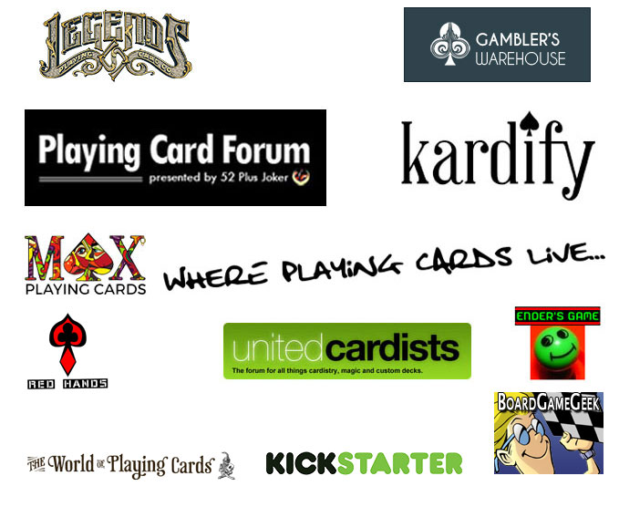 Thanks to Legends, Gambler's, Max Playing Cards, Kardify, United Cardists, Playing Card Forum, EndersGame, World of Playing Cards, Red Hands and Kickstarte for making Vizaĝo real!