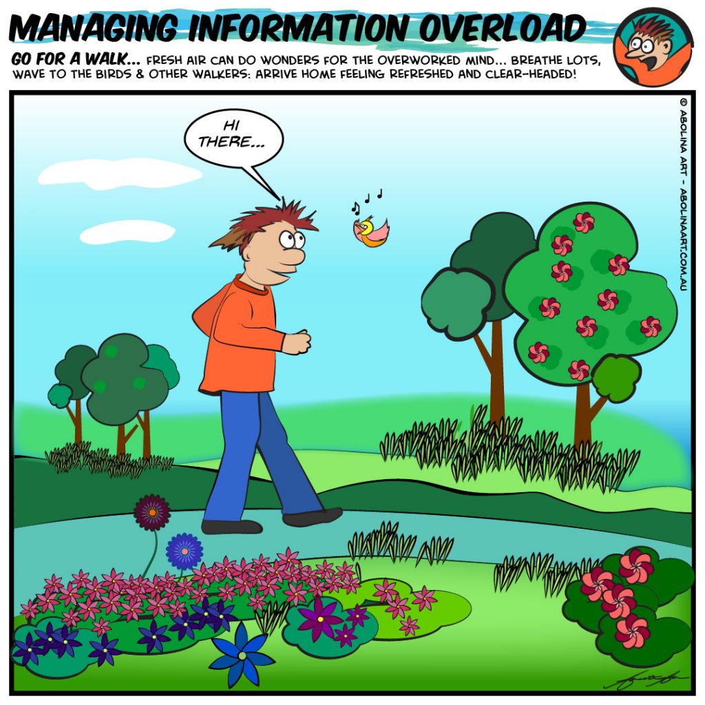 Manage information overload by going for a walk